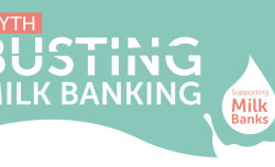 Myth Busting Milk Banking: Separating fact from fiction